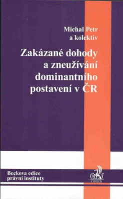 Zakázané dohody a zneužívání dominantního postavení v ČR