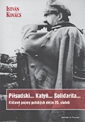 Pilsudski... Katyň... Solidarita...Klíčové pojmy polských dějin 20. století