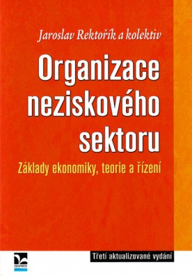 Organizace neziskového sektoru-základy ekonomiky,teorie a řízení, 3.vydání