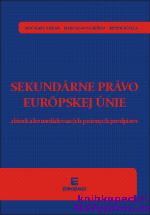Sekundárne právo európskej únie-zbierka konsolidovaných právnych predpisov