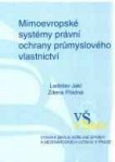 Mimoevropské systémy právní ochrany průmyslového vlastnictví 2009