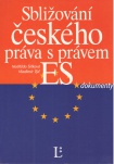 Sbližování českého práva s právem ES - dokumenty
