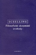 Schelling - Filosofické zkoumání svobody