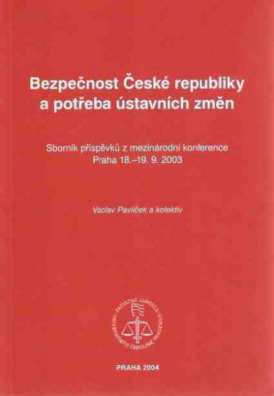 Bezpečnost České republiky a potřeba ústavních změn