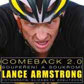 Comeback 2.0 soupeření a soukromí Lance Armstronga