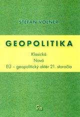Geopolitika (Klasická - Nová, EÚ geopolitický aktér 21.storočia)