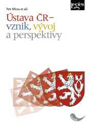 Ústava ČR - vznik, vývoj a perspektivy