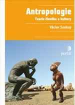 Antropologie - teorie člověka a kultury