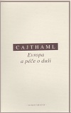 Cajthaml - Evropa a péče o duši