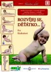 Rozvíjej se děťátko