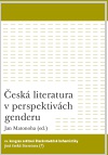 Česká literatura v perspektivách genderu. IV. kongres světové literárněvědné bohemistiky