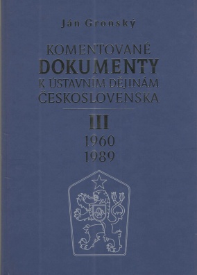 Komentované dokumenty k ústavním dějinám Československa III., 1960 - 1989