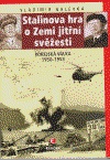Stalinova hra o Zemi jitřní svěžesti (Korejská válka 1950-1953)
