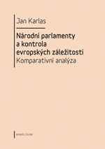 Národní parlamenty a kontrola evropských záležitostí: komparativní analýza