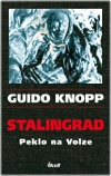 Stalingrad - peklo na Volze