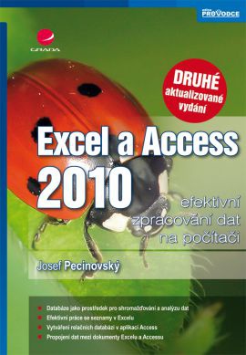 Excel a Access 2010 - efektivní zpracování dat na počítači, 2. vydání