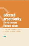 Dôkazné prostriedky v občianskom súdnom konaní z právneho, sociologického a psychologického pohľadu