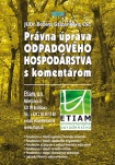 Právna úprava odpadového hospodárstva s komentárom