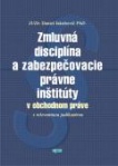 Zmluvná disciplína a zabezpečovacie právne inštitúty v obchodnem práve