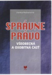 Správne právo - všeobecná a osobitná časť