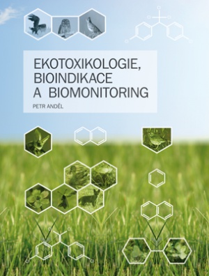 Ekotoxikologie, bioindikace a biomonitoring