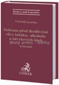 Ochrana před škodlivými vlivy tabáku, alkoholu a návykových látek - komentář