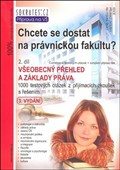 Chcete se dostat na právnickou fakultu 2. díl, 3.vyd - všeobecný přehled a základy práva