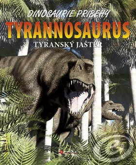 Tyranosaurus tyranský ještěr