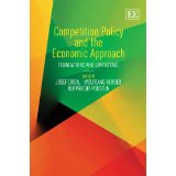Competition Policy and the Economic Approach: Foundations and Limitations