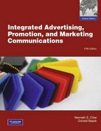 Integrated Advertising, Promotion and Marketing Communications, 5th Edition