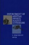 Enforcement of Arbitral Awards Against Sovereigns