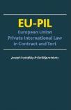 EU-PIL: European Union Private International Law in Contract and Tort
