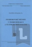 Fourierovské metody v teorii difrakce a ve strukturní analýze
