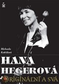 Hana Hegerová - Originální a svá
