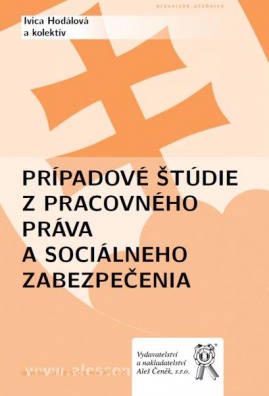 Prípadové štúdie z pracovného práva a sociálneho zabezpečenia 