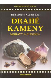 Drahé kameny Moravy a Slezska