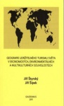 Geografie udržitelného turismu světa v ekonomických, enviromentálních a multikulturních souvislostec