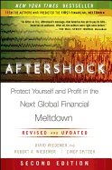 Aftershock - protect yourself and Profit in the Next Global Financial meltdown