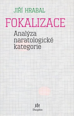 Fokalizace - analýza naratologické kategorie