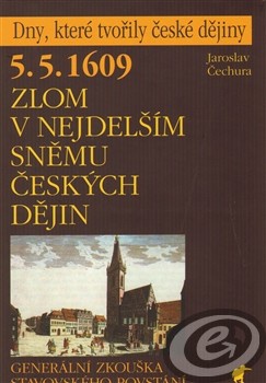 5.5.1609 - Zlom v nejdelším sněmu českých dějin