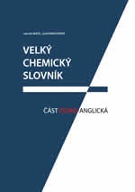 Velký chemický slovník - část česko-anglická