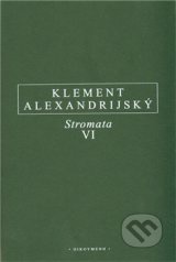 Klement Alexandrijský - Stromata VI