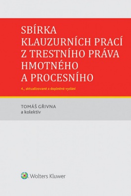 Sbírka klauzurních prací z trestního práva hmotného a procesního, 4. vydání