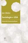 Sociologie v USA. Historické kontextualizace