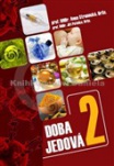 Doba jedová 2