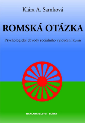 Romská otázka-psychologické důvody sociálního vyloučení Romů