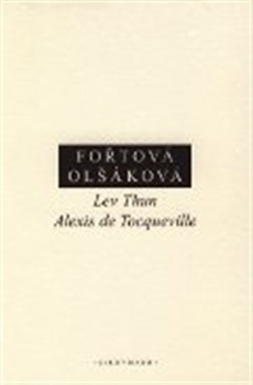 Fořtová,Olšáková - Lev Thun Alexis de Tocqueville