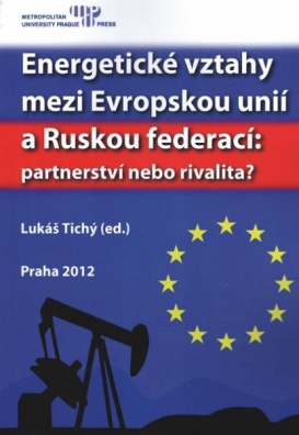 Energetické vztahy mezi Evropskou unií a Ruskou federací:partnerství nebo rivalita?
