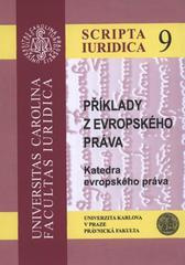 Příklady z evropského práva, 2. vydání (Scripta iuridica 9)
