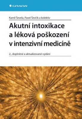Akutní intoxikace a léková poškození v intenzivní medicíně, 2. vydání